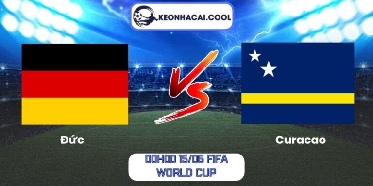 Soi kèo Đức vs Curacao (00h00 15/06, FIFA World Cup) 1 Đức vs Curacao